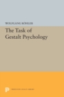 The Task of Gestalt Psychology - Book