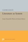 Literature as System : Essays Toward the Theory of Literary History - Book