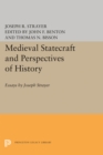 Medieval Statecraft and Perspectives of History : Essays by Joseph Strayer - Book