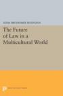 The Future of Law in a Multicultural World - Book