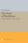 The Novel of Worldliness : Crebillon, Marivaux, Laclos, Stendhal - Book