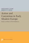 Action and Conviction in Early Modern Europe : Essays in Honor of E.H. Harbison - Book