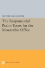 The Responsorial Psalm Tones for the Mozarabic Office - Book