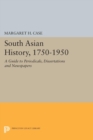 South Asian History, 1750-1950 : A Guide to Periodicals, Dissertations and Newspapers - Book