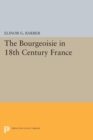 The Bourgeoisie in 18th-Century France - Book
