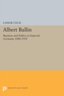 Albert Ballin : Business and Politics in Imperial Germany, 1888-1918 - Book
