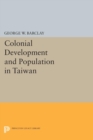 Colonial Development and Population in Taiwan - Book