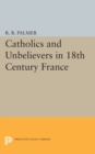 Catholics and Unbelievers in 18th Century France - Book