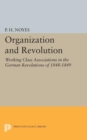 Organization and Revolution : Working Class Associations in the German Revolutions of 1848-1849 - Book