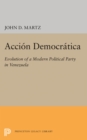 Accion Democratica : Evolution of a Modern Political Party in Venezuela - Book