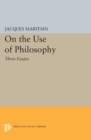 On the Use of Philosophy : Three Essays - Book