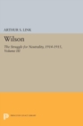 Wilson, Volume III : The Struggle for Neutrality, 1914-1915 - Book