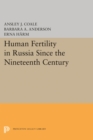 Human Fertility in Russia Since the Nineteenth Century - Book