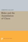 Blake and the Assimilation of Chaos - Book
