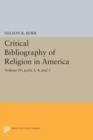 Critical Bibliography of Religion in America, Volume IV, parts 3, 4, and 5 - Book