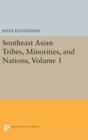 Southeast Asian Tribes, Minorities, and Nations, Volume 1 - Book