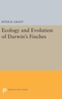 Ecology and Evolution of Darwin's Finches (Princeton Science Library Edition) : Princeton Science Library Edition - Book