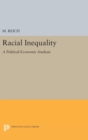 Racial Inequality : A Political-Economic Analysis - Book