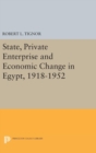 State, Private Enterprise and Economic Change in Egypt, 1918-1952 - Book