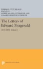 The Letters of Edward Fitzgerald, Volume 1 : 1830-1850 - Book