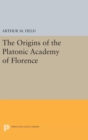 The Origins of the Platonic Academy of Florence - Book