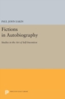 Fictions in Autobiography : Studies in the Art of Self-Invention - Book