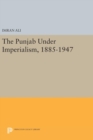 The Punjab Under Imperialism, 1885-1947 - Book