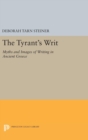 The Tyrant's Writ : Myths and Images of Writing in Ancient Greece - Book