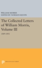 The Collected Letters of William Morris, Volume III : 1889-1892 - Book