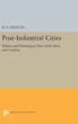 Post-Industrial Cities : Politics and Planning in New York, Paris, and London - Book