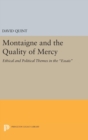 Montaigne and the Quality of Mercy : Ethical and Political Themes in the Essais - Book