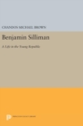 Benjamin Silliman : A Life in the Young Republic - Book