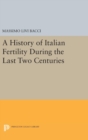 A History of Italian Fertility During the Last Two Centuries - Book