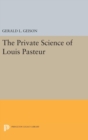 The Private Science of Louis Pasteur - Book