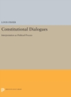 Constitutional Dialogues : Interpretation as Political Process - Book