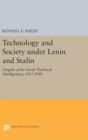 Technology and Society under Lenin and Stalin : Origins of the Soviet Technical Intelligentsia, 1917-1941 - Book