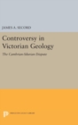 Controversy in Victorian Geology : The Cambrian-Silurian Dispute - Book