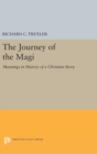 The Journey of the Magi : Meanings in History of a Christian Story - Book
