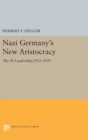 Nazi Germany's New Aristocracy : The SS Leadership,1925-1939 - Book