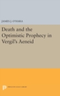 Death and the Optimistic Prophecy in Vergil's AENEID - Book