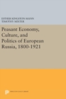 Peasant Economy, Culture, and Politics of European Russia, 1800-1921 - Book