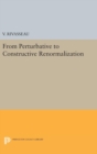 From Perturbative to Constructive Renormalization - Book