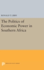 The Politics of Economic Power in Southern Africa - Book