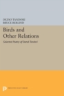 Birds and Other Relations : Selected Poetry of Dezsoe Tandori - Book