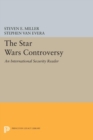The Star Wars Controversy : An International Security Reader - Book