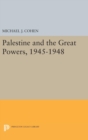 Palestine and the Great Powers, 1945-1948 - Book