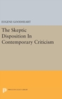 The Skeptic Disposition In Contemporary Criticism - Book