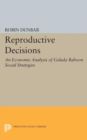Reproductive Decisions : An Economic Analysis of Gelada Baboon Social Strategies - Book