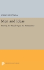 Men and Ideas : History, the Middle Ages, the Renaissance - Book