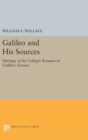 Galileo and His Sources : Heritage of the Collegio Romano in Galileo's Science - Book